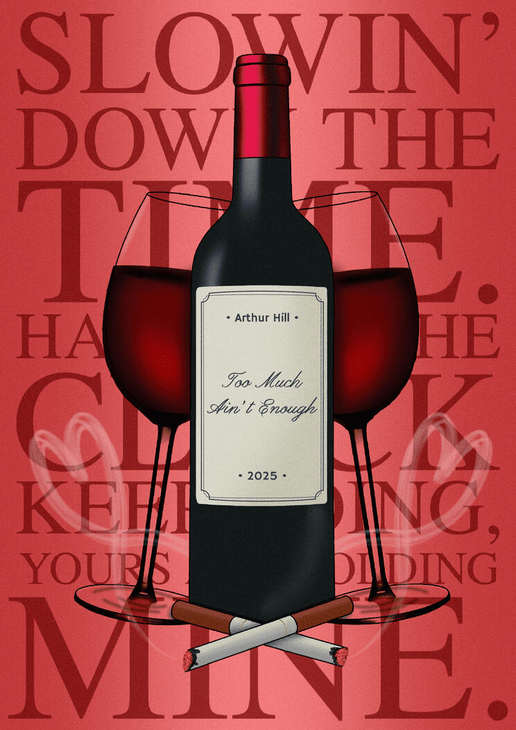 'Too Much Ain't Enough' (Arthur Hill) - 2025